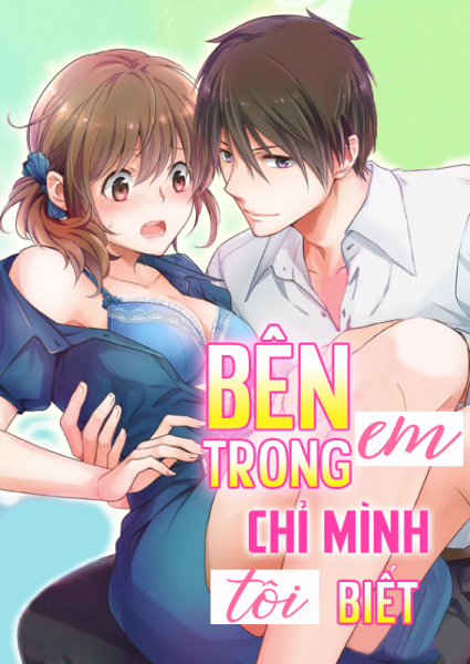 Bên Trong Em Chỉ Mình Tôi Biết