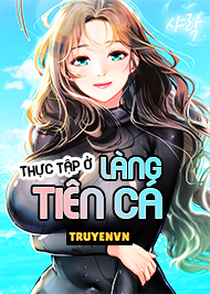 Thực Tập Ở Làng Tiên Cá